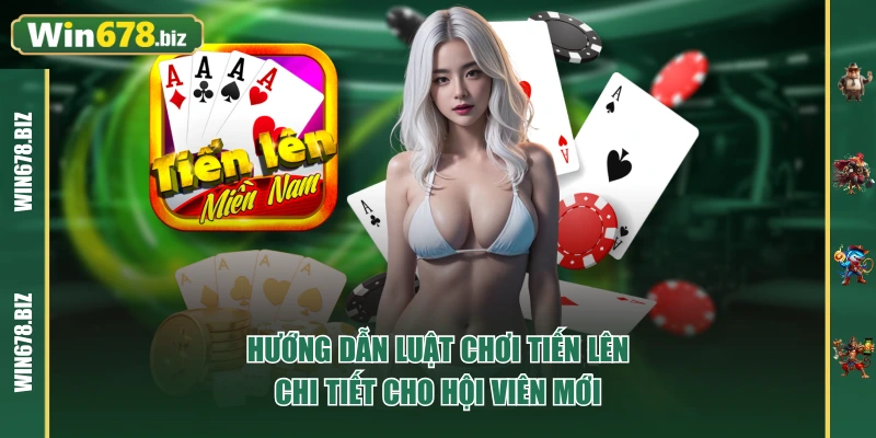 Hướng Dẫn Luật Chơi Tiến Lên Chi Tiết Cho Hội Viên Mới